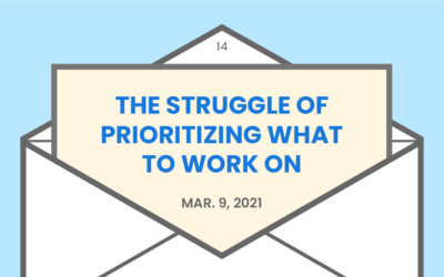 The struggle of prioritizing what to work on