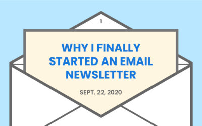 Why I finally started an email newsletter
