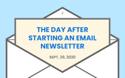The day after starting an email newsletter