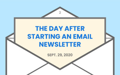 The day after starting an email newsletter