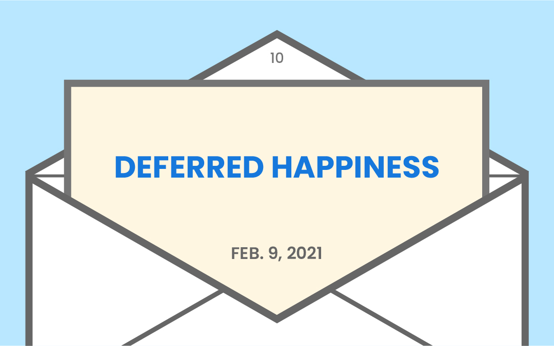 Deferred happiness