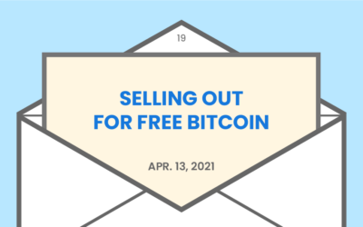 Selling out for free Bitcoin