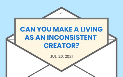 Can you make a living as an inconsistent creator?